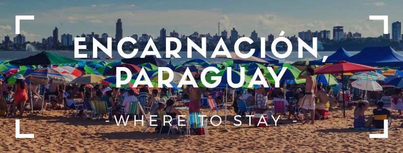 where to stay Encarnacion Paraguay