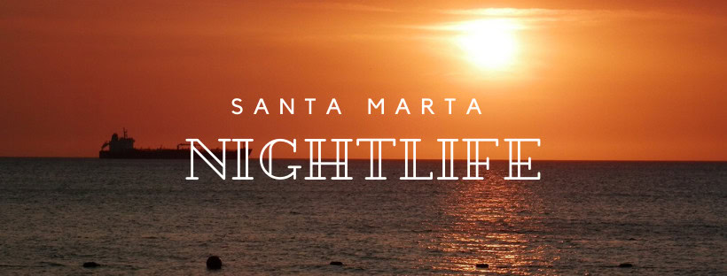 santa marta nightlife