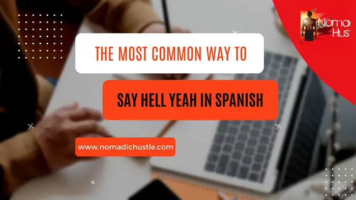 Say Hell Yeah in Spanish